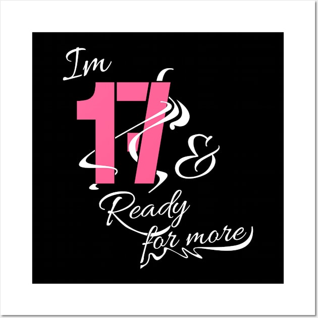 Im 17th and Ready for more // Funny gift idea Wall Art by Nana On Here